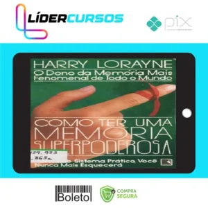 Como Ter Uma Memória Superpoderosa - Harry Lorayne