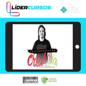 Curso Reaprendizagem Criativa - Murilo Gun