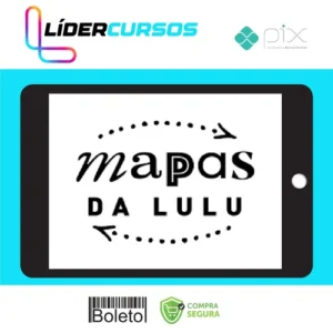 Mapas da Lulu 3.0 - Lulu