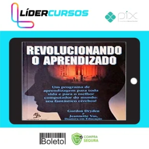 Revolucionando o Aprendizado - Gordon Dryden e Jeannette Vos
