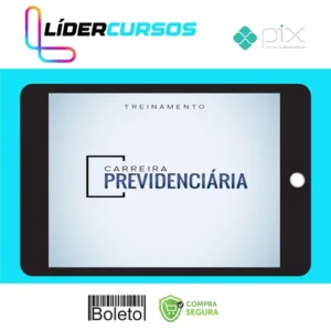 Carreira Previdenciária - Advocacia na Prática