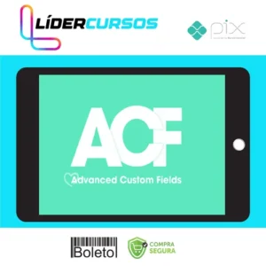 AtuSetem118 ACF - Advanced Custon Fields + addons (Completo)
