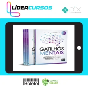 Gatilhos Mentais: O Guia Completo com Estratégias de Negócios e Comunicações Provadas Para Você Aplicar - Gustavo Ferreira