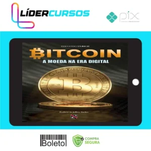 Bitcoin: A Moeda Na Era Digital - Fernando Ulrich