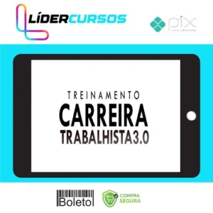 Curso Carreira Trabalhista 3.0 - Tiago Pereira
