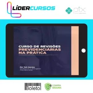 Curso de Revisão Previdenciária na Prática - Tais Santos
