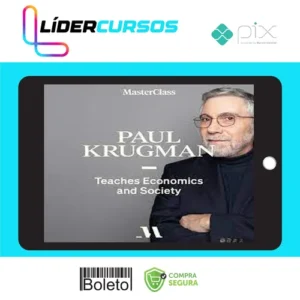 MasterClass Economics and Society - Paul Krugman [INGLÊS]