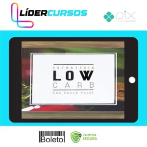Estratégia Low Carb - Ana Paula Pujol