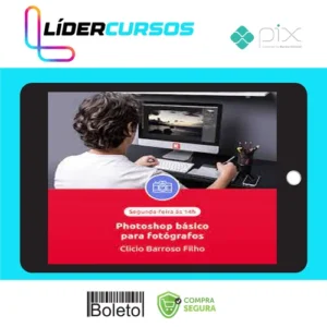 Fotografia25 EduK: Photoshop Básico para Fotógrafos - Clicio Barroso Filho