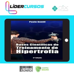Bases Científicas do Treinamento de Hipertrofia - Paulo Gentil