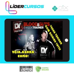 Blood & Guts: Treino de 6 Semanas - Dorian Yates