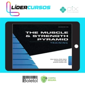 The Muscle and Strength Pyramid Training v2.0 - Eric Helms, Andy Morgan, Andrea Valdez [INGLÊS]