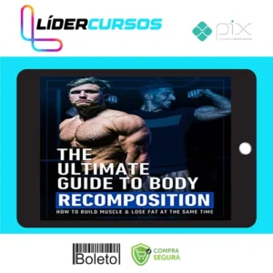 The Ultimate Guide To Body Recomposition - Jeff Nippard [INGLÊS]