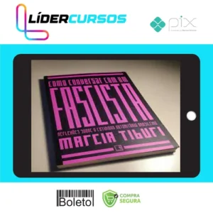 Politica09 Como Conversar Com Um Fascista - Marcia Tiburi