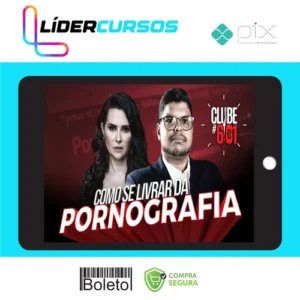 Sexualidade14 Live Clube 6e1: Como Se Libertar da Pornografia - Shirleyson Kaisser