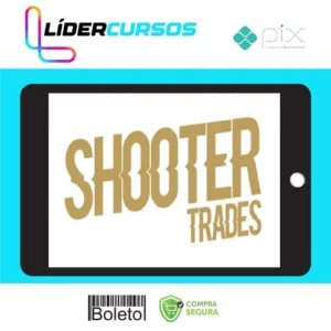Trader150 Mentoria Day Trade - Shooter Trades