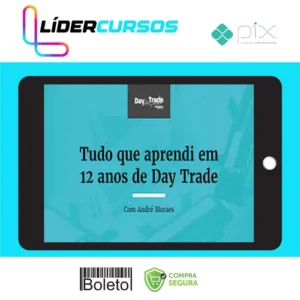 Trader247 Tudo que Aprendi em 12 anos de Day Trade - Andre Moraes