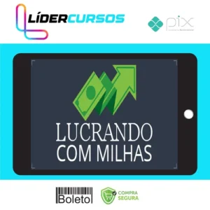 Lucrando com Milhas - Erik Galdino e Sergio Di Pietro Junior