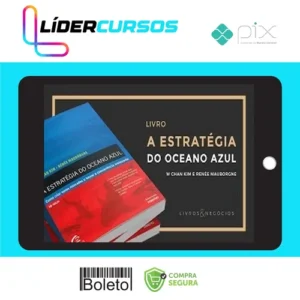 A Estratégia do Oceano Azul - W. Chan Kimm