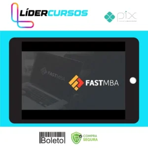 Fast MBA: Empreendedorismo, Negócios e Startups na Prática - André Bernardo