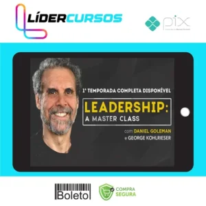 Leadership A Master Class Temporada 1 - Daniel Goleman