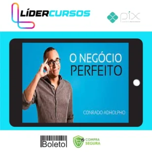 O Negócio Perfeito - Conrado Adolpho