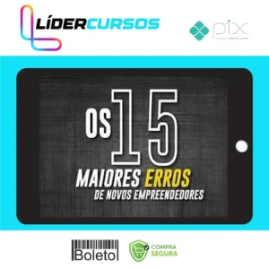 Os 15 Maiores Erros de Novos Empreendedores - Bruno Perini e João Cristofolini