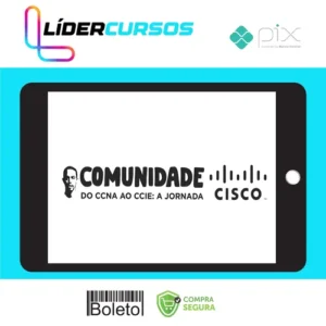 Comunidade Cisco: do CCNA ao CCIE A Jornada - Lucas Palma