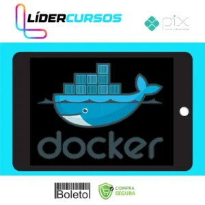 Docker Dominado: Aprenda do Zero ao Avançado Adm Containers - Mayko Silva