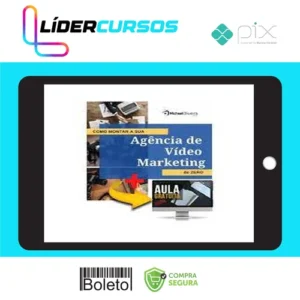 Como Montar a sua Agência de Vídeo Marketing do Zero - Michael Oliveira