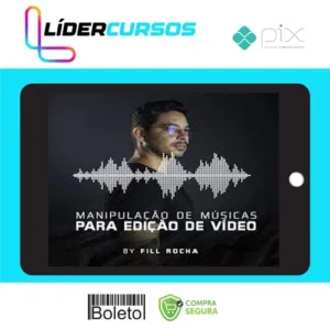 Manipulação de Músicas para Edição de Vídeo - Fill Rocha