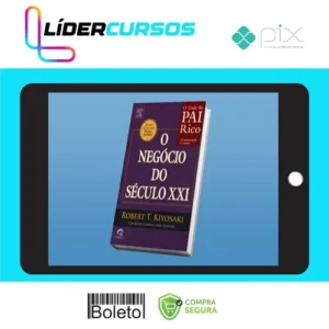 O Negocio do Seculo XXI - Robert Kiyosaki