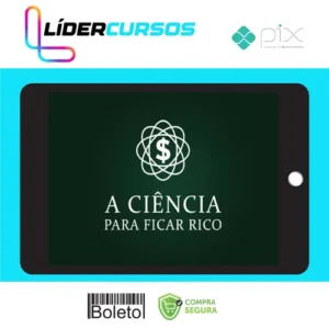 A Ciência Para Ficar Rico - Marcos Trombetta