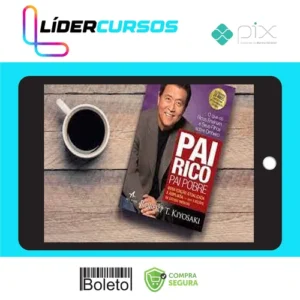 Pai Rico: Escola de Negócios - Robert Kiyosaki