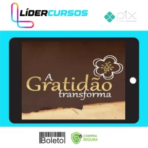 A Gratidão Transforma - Marcia Luz