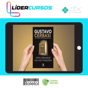 Como Organizar Sua Vida Financeira - Gustavo Cerbasi