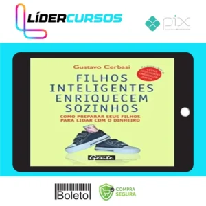 Filhos Inteligentes Enriquecem Sozinhos - Gustavo Cerbasi