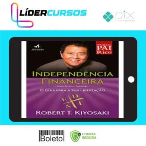 Independencia Financeira - Robert Kiyosaki