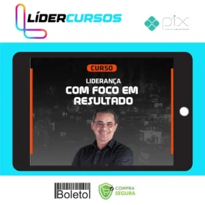 Liderança Com Foco em Resultados - Paulo Vieira