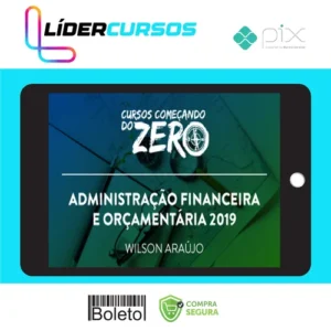 Começando do Zero: Administração Financeira e Orçamentária - Wilson Araújo