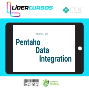 Pentaho Data Integration ETL Essencial - Charles Lima