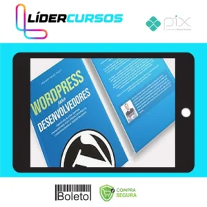 Criação de Temas WordPress com WooCommerce: Curso Avançado - Marcelo Xavier Vieira