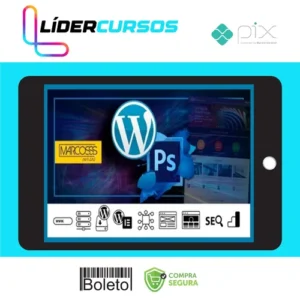 Wordpress, Photoshop, Elementor Intenso e Abrangente Para Sites - Marcos Cursos