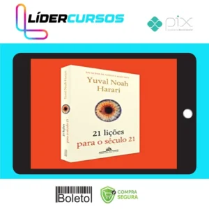 21 Lições para o Século 21 - Yuval Noah Harari