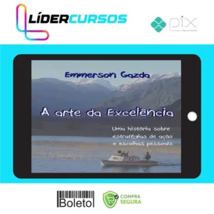 A Arte da Excelência - Emmerson Gazda