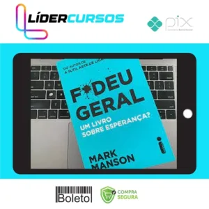 Dsvpessoal143 Fodeu Geral: Um Livro Sobre Esperança? - Mark Manson