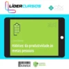 Hábitos de Produtividade para Metas Pessoais - Alura