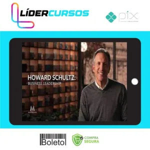 Masterclass: Business Leadership - Howard Schultz [INGLÊS]