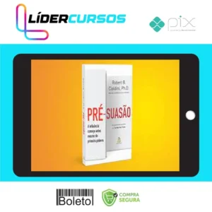 Pré-suasão - Robert B. Cialdini