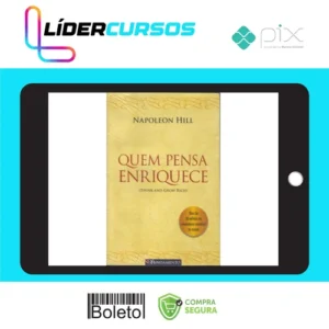 Quem Pensa Enriquece - Napoleon Hill